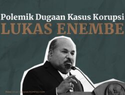 Waspada! Kasus Lukas Enembe Bakal Dimanfaatkan Partai Politik untuk Bargaining Pemenangan Kader